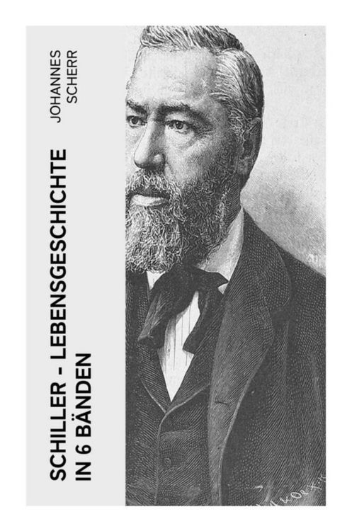 Produktbild: SCHILLER - Lebensgeschichte in 6 B&auml;nden