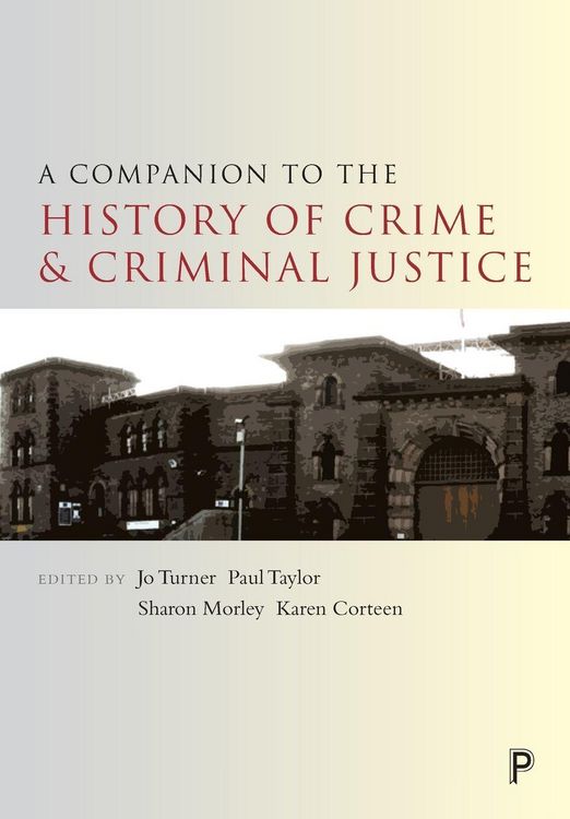 Produktbild: A Companion to the History of Crime and Criminal Justice