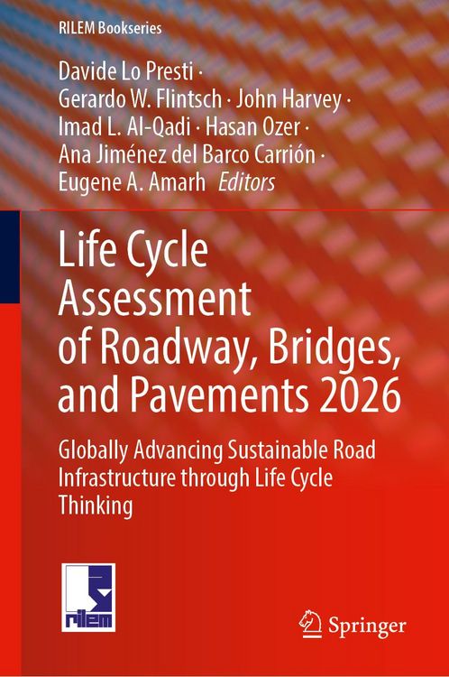 Produktbild: Life Cycle Assessment of Roadway, Bridges, and Pavements 2026