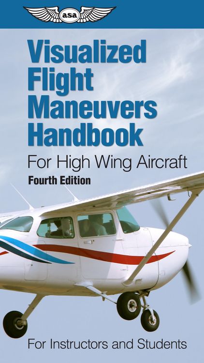 Produktbild: Visualized Flight Maneuvers Handbook for High Wing Aircraft