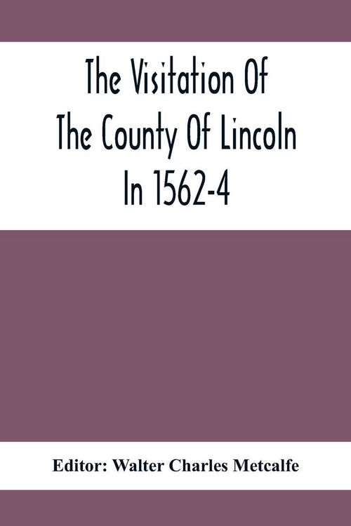 Produktbild: The Visitation Of The County Of Lincoln In 1562-4