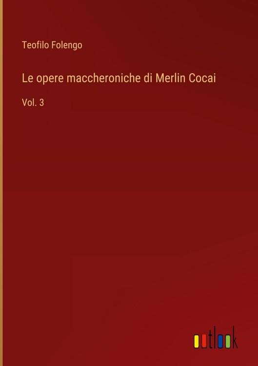 Produktbild: Le opere maccheroniche di Merlin Cocai