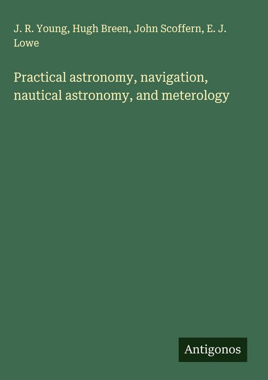 Produktbild: Practical astronomy, navigation, nautical astronomy, and meterology