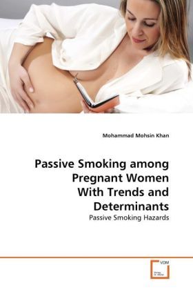 Produktbild: Mohsin Khan, M: Passive Smoking among Pregnant Women With