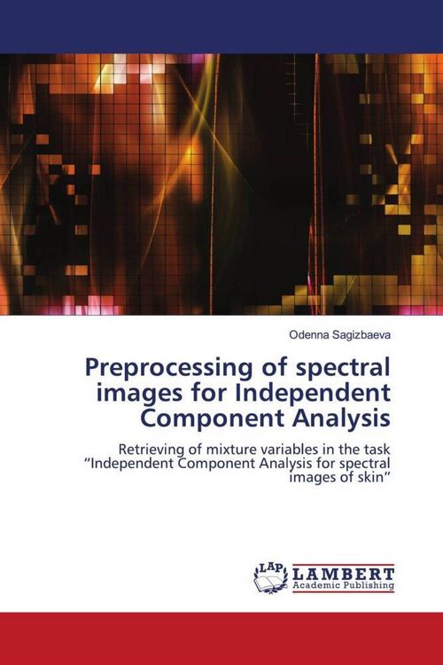 Produktbild: Sagizbaeva, O: Preprocessing of spectral images for Independ