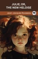 Produktbild: Julie; or, The New Heloise (Grapevine edition)