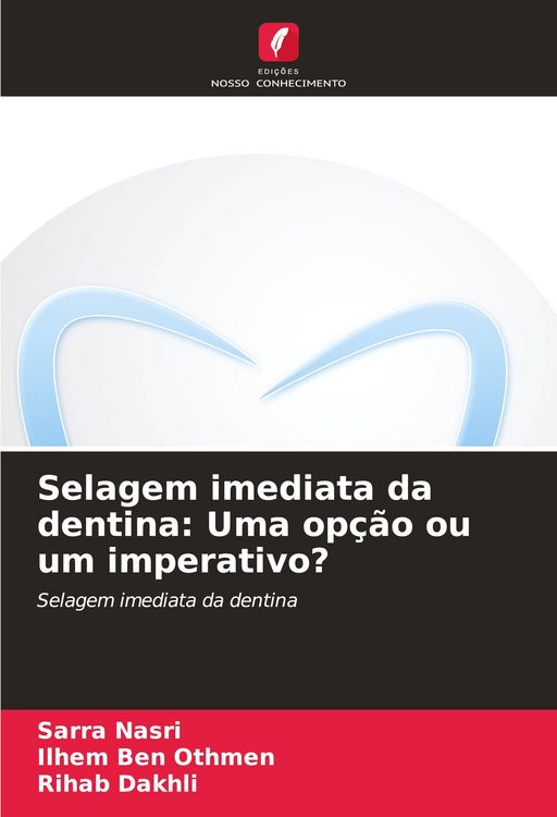 Produktbild: Selagem imediata da dentina: Uma op&ccedil;&atilde;o ou um imperativo?