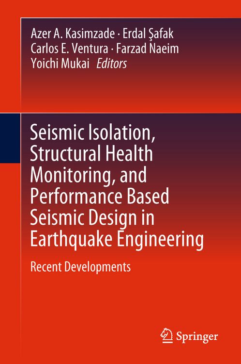 Produktbild: Seismic Isolation, Structural Health Monitoring, and Performance Based Seismic Design in Earthquake Engineering