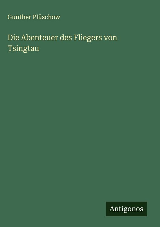 Produktbild: Die Abenteuer des Fliegers von Tsingtau