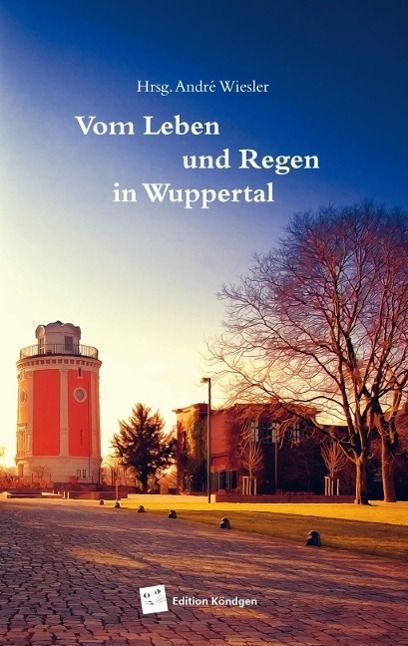 Produktbild: Vom Leben und Regen in Wuppertal