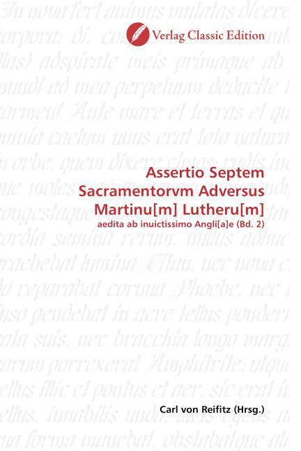 Produktbild: Assertio Septem Sacramentorvm Adversus Martinu[m] Lutheru[m]