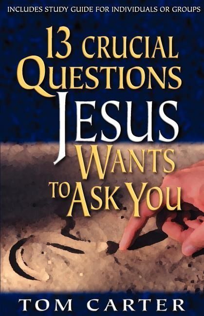 Produktbild: 13 Crucial Questions Jesus Wants to Ask You