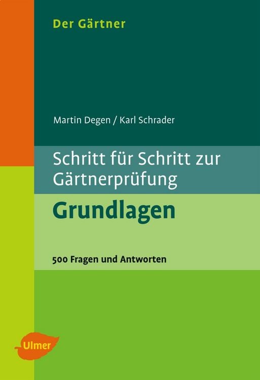 Produktbild: Der G&auml;rtner. Schritt f&uuml;r Schritt zur G&auml;rtnerpr&uuml;fung. Grundlagen