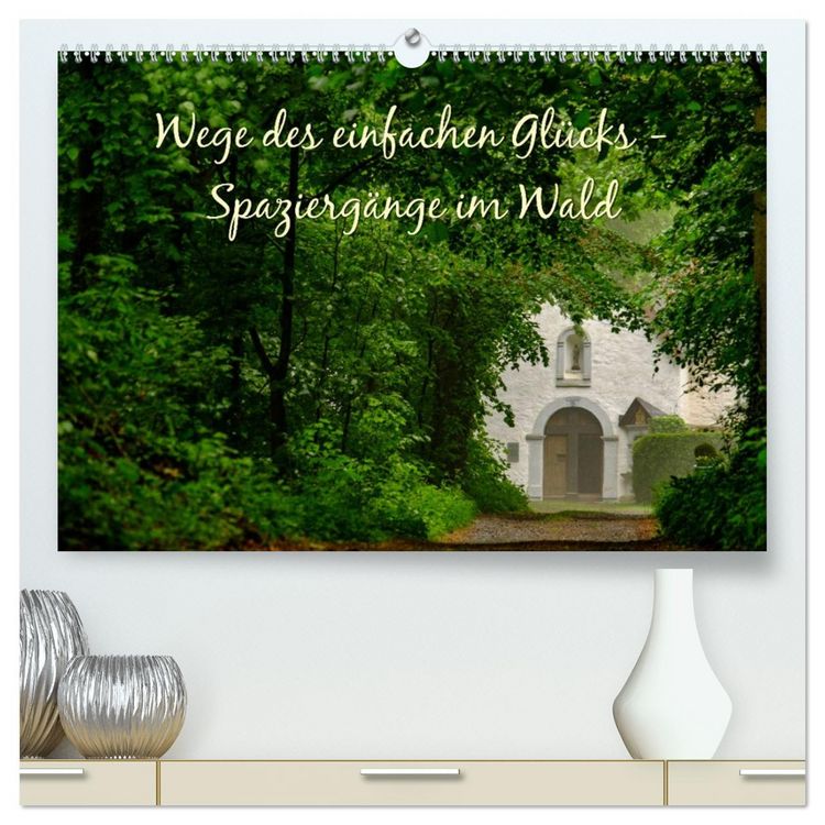 Produktbild: Wege des einfachen Gl&uuml;cks - Spazierg&auml;nge im Wald (hochwertiger Premium Wandkalender 2026 DIN A2 quer), Kunstdruck in Hochglanz