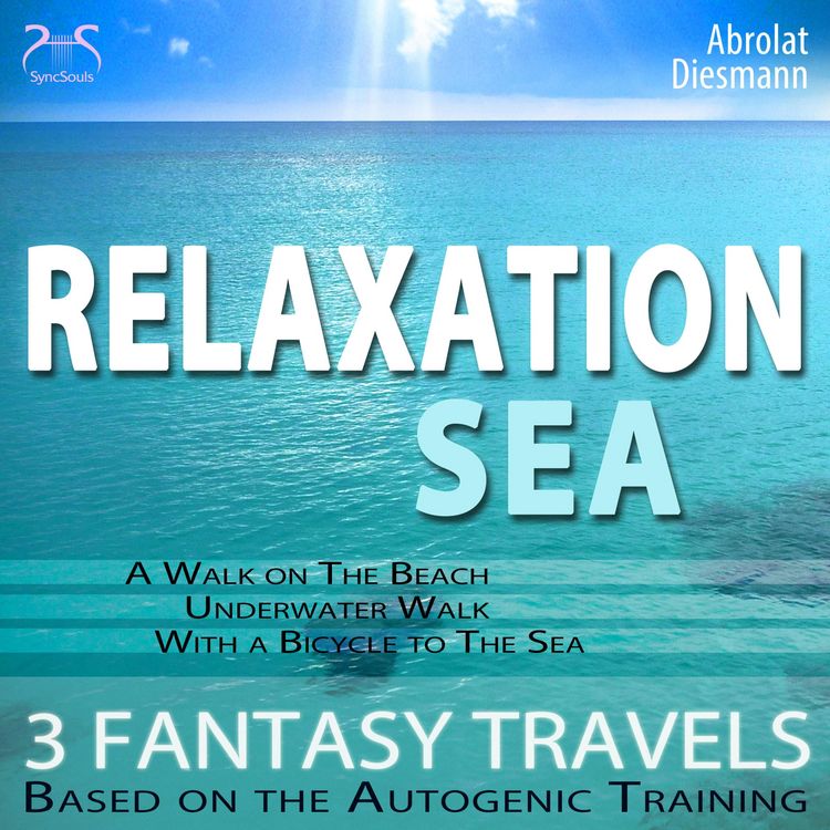 Produktbild: Relaxation "Sea" - Dreamlike Fantasy Travels and Autogenic Training - walking on the beach, under water, with the bicycle