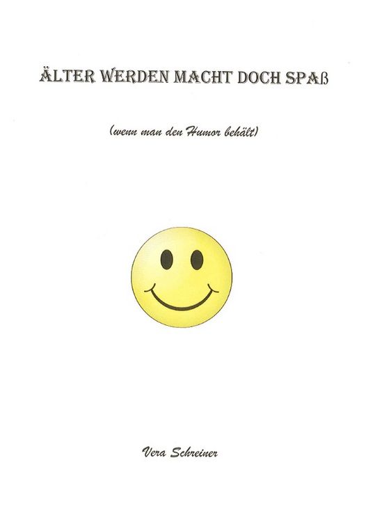 Produktbild: &Auml;lter werden macht Spa&szlig; (wenn man den Humor beh&auml;lt)