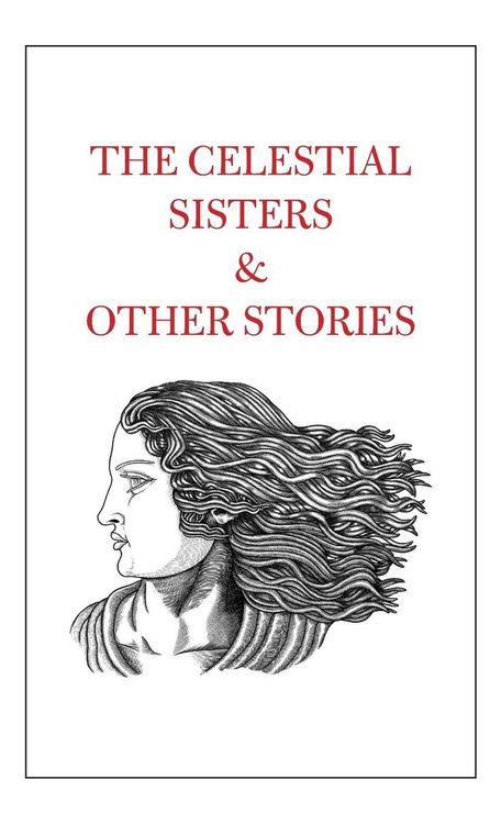 Produktbild: The Celestial Sisters and Other Stories
