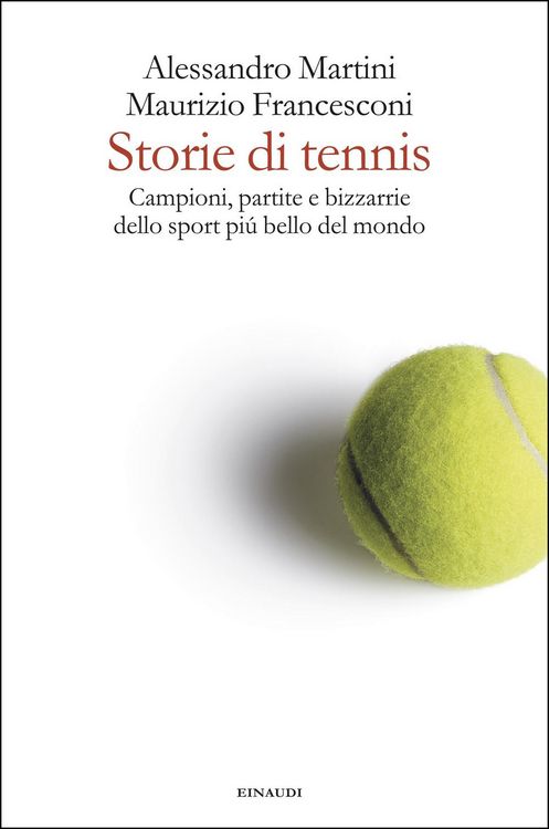 Produktbild: Storie di tennis. Campioni, partite e bizzarrie dello sport pi&ugrave; bello del mondo
