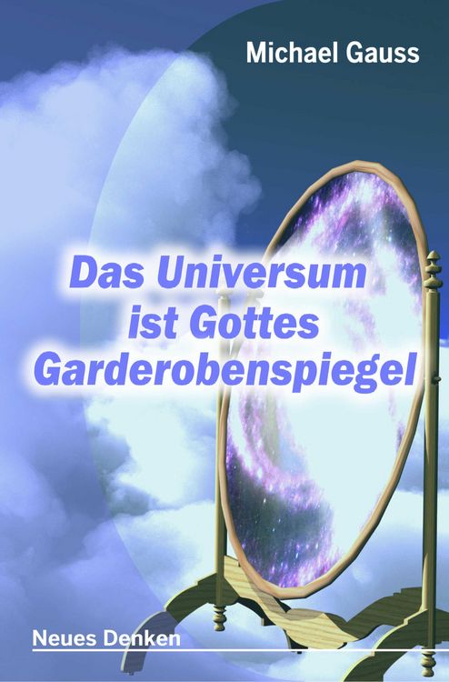 Produktbild: Das Universum ist Gottes Garderobenspiegel