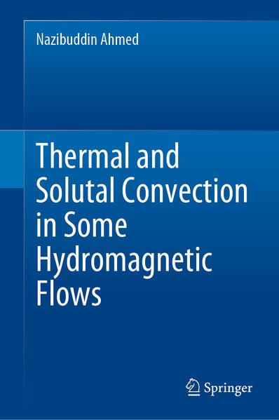 Produktbild: Thermal and Solutal Convection in Some Hydromagnetic Flows