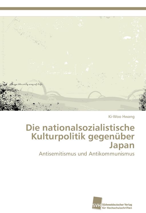 Produktbild: Die nationalsozialistische Kulturpolitik gegen&uuml;ber Japan