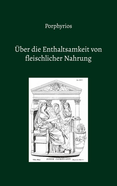 Produktbild: &Uuml;ber die Enthaltsamkeit von fleischlicher Nahrung