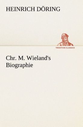 Produktbild: Chr. M. Wieland's Biographie