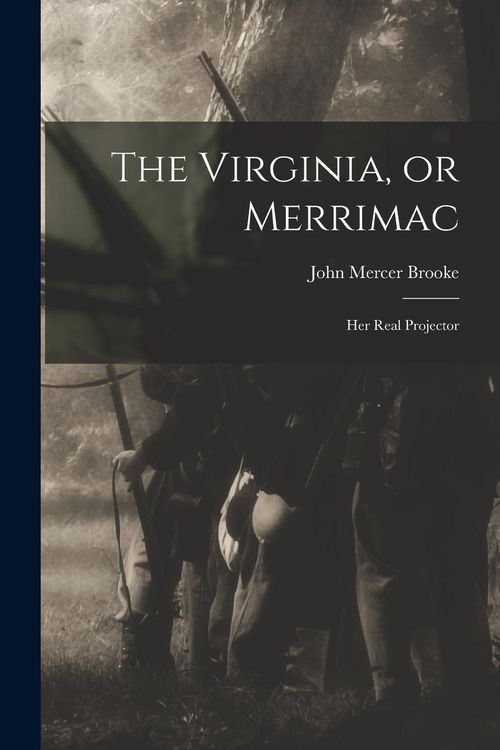 Produktbild: The Virginia, or Merrimac; her Real Projector