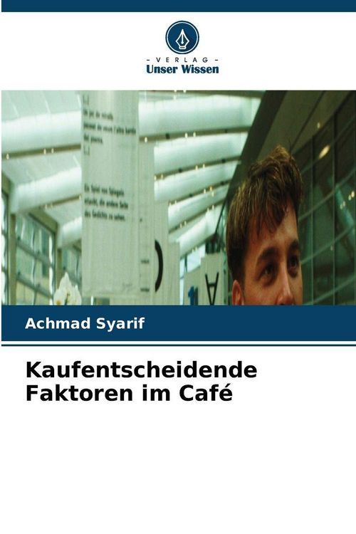 Produktbild: Kaufentscheidende Faktoren im Caf&eacute;