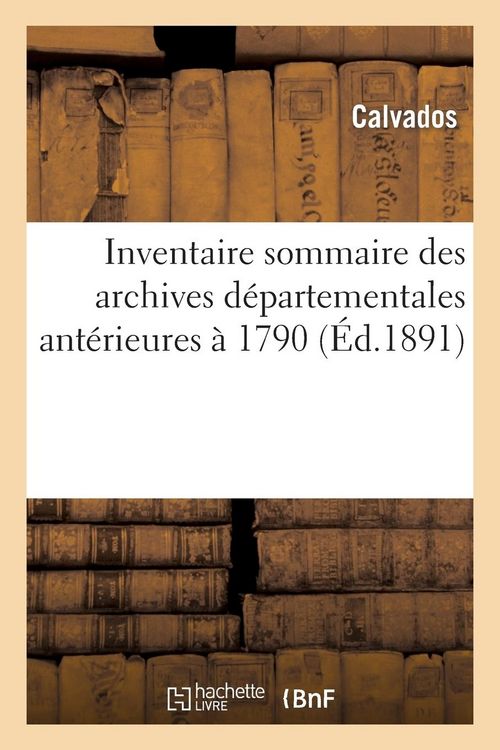 Produktbild: Inventaire Sommaire Des Archives D&eacute;partementales Ant&eacute;rieures &Agrave; 1790