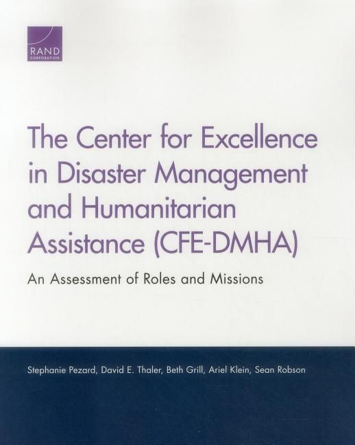 Produktbild: The Center for Excellence in Disaster Management and Humanitarian Assistance (Cfe-Dmha)