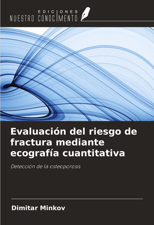 Produktbild: Evaluaci&oacute;n del riesgo de fractura mediante ecograf&iacute;a cuantitativa