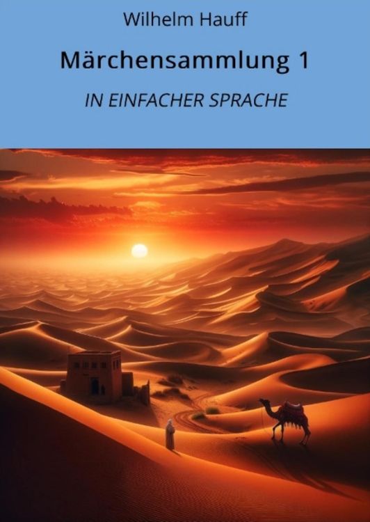 Bild vom Artikel Märchensammlung 1: In Einfacher Sprache vom Autor Wilhelm Hauff