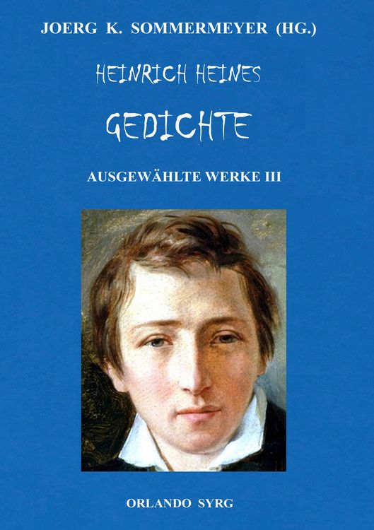 Produktbild: Heinrich Heines Gedichte. Ausgew&auml;hlte Werke III
