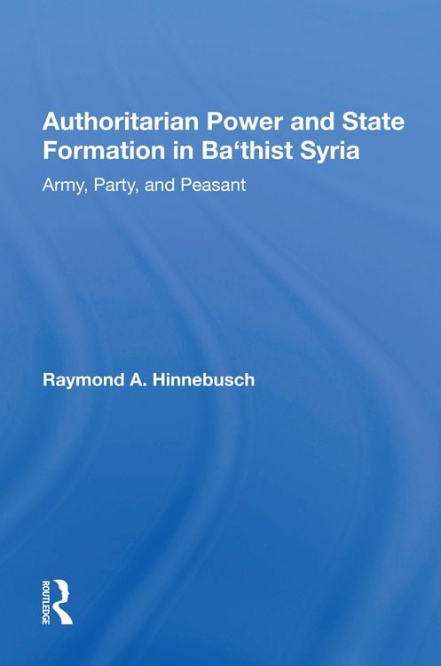 Produktbild: Authoritarian Power And State Formation In Ba`thist Syria
