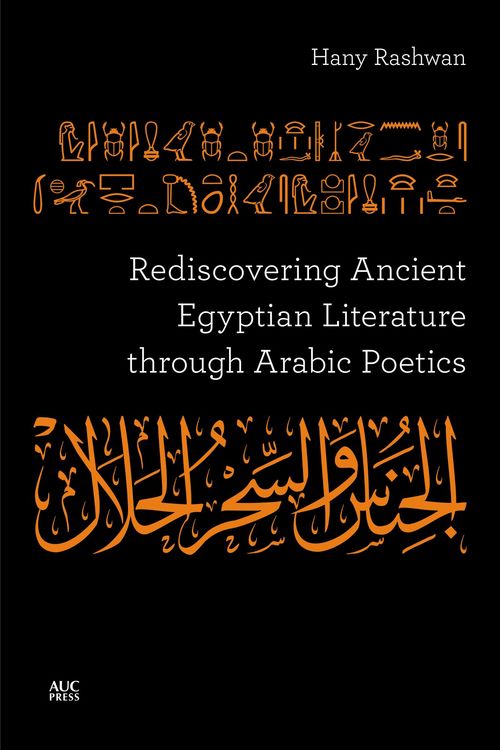 Produktbild: Rediscovering Ancient Egyptian Literature through Arabic Poetics