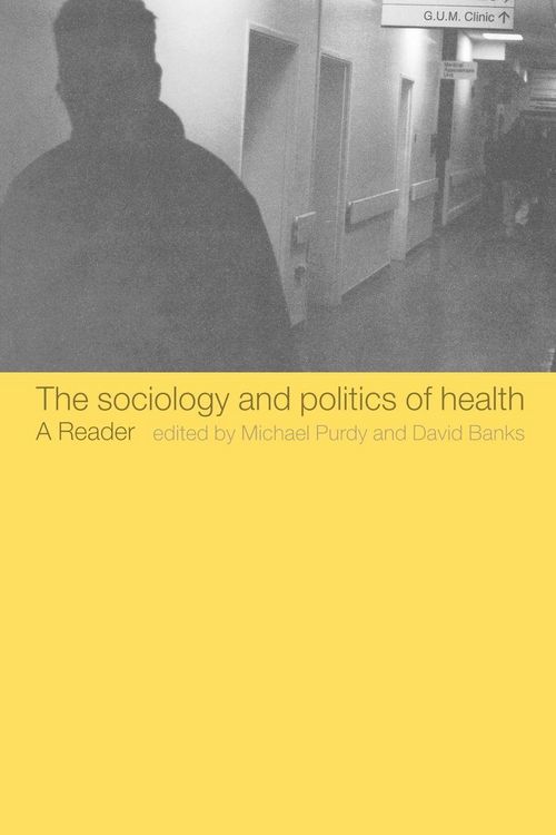 Produktbild: The Sociology and Politics of Health
