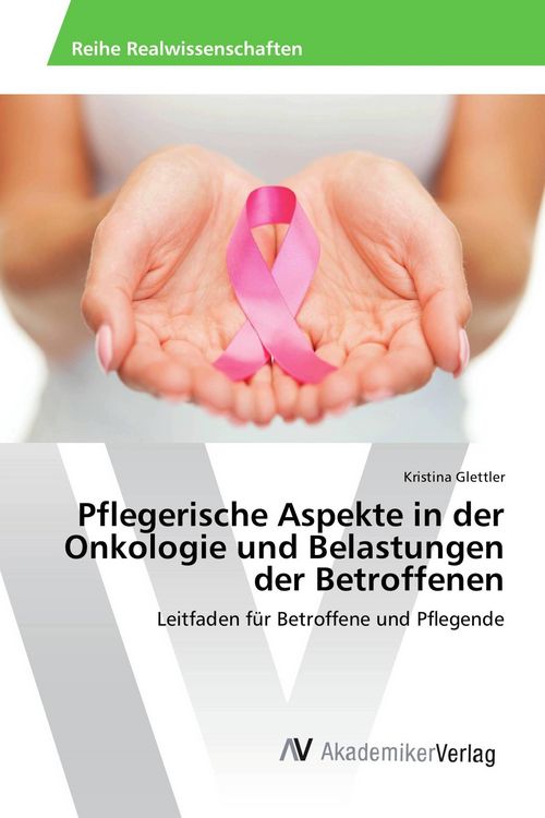 Produktbild: Pflegerische Aspekte in der Onkologie und Belastungen der Betroffenen
