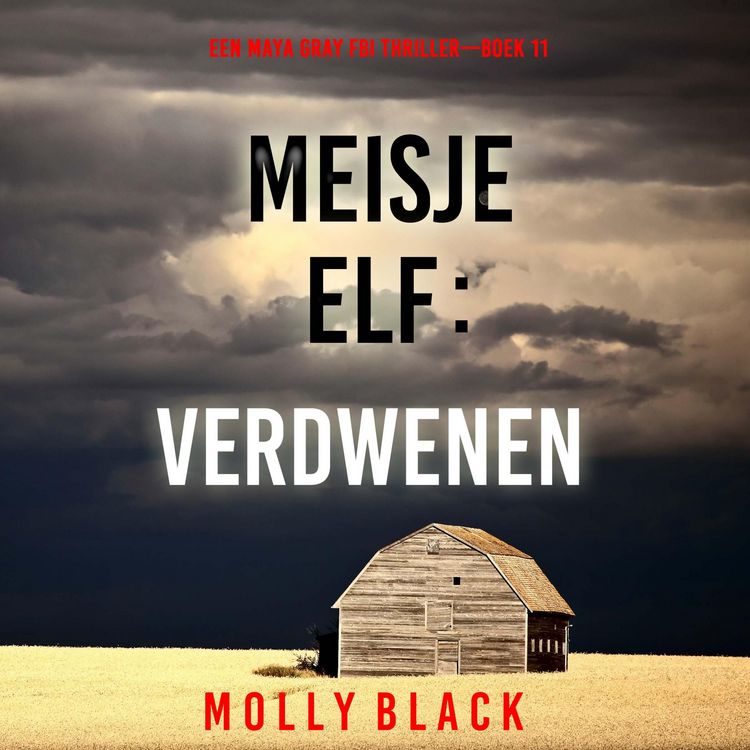 Produktbild: Meisje Elf: Verdwenen (Een Maya Gray FBI Thriller&mdash;Boek 11)