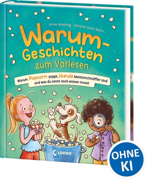 Produktbild: Warum-Geschichten zum Vorlesen - Warum Popcorn poppt, Hunde Meisterschn&uuml;ffler sind und was du sonst noch wissen musst