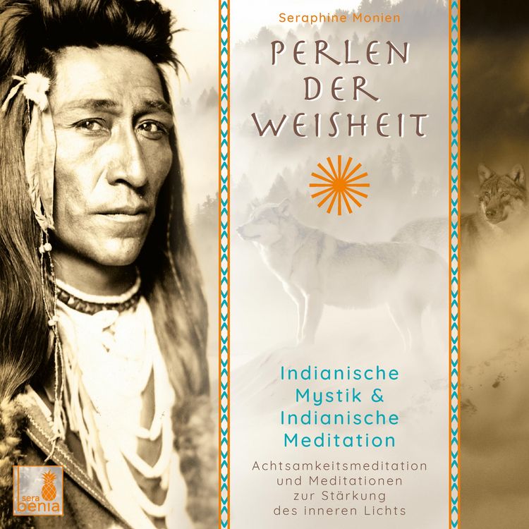 Produktbild: Perlen der Weisheit - Indianische Mystik & Indianische Meditation
