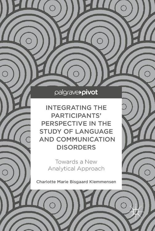 Produktbild: Integrating the Participants' Perspective in the Study of Language and Communication Disorders