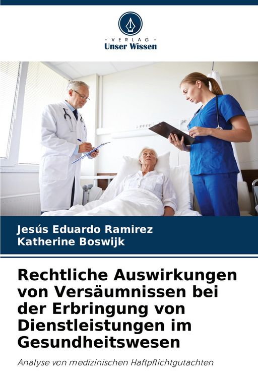 Produktbild: Rechtliche Auswirkungen von Vers&auml;umnissen bei der Erbringung von Dienstleistungen im Gesundheitswesen