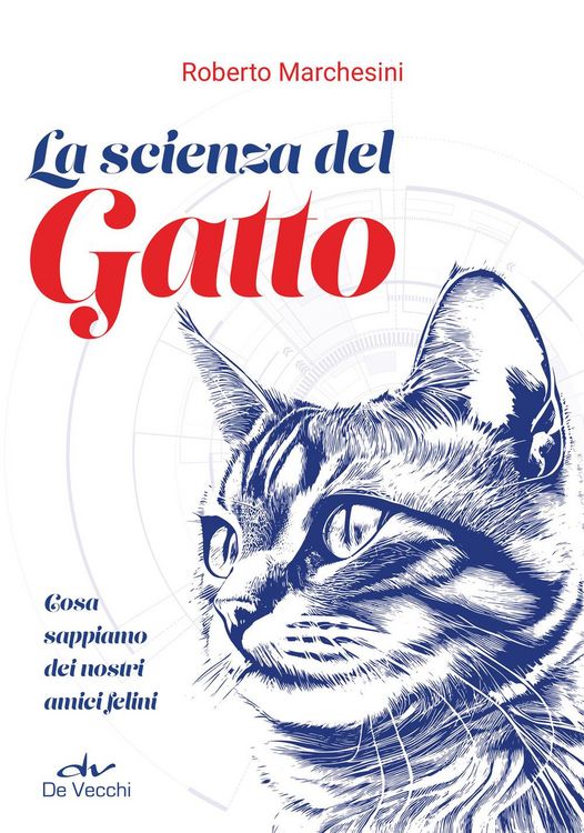 Produktbild: La scienza del gatto. Cosa sappiamo dei nostri amici felini