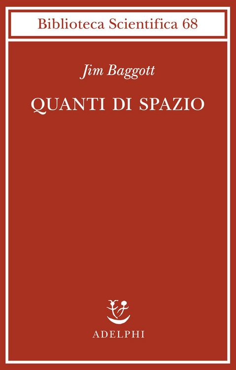 Produktbild: Quanti di spazio. La gravit&agrave; quantistica a loop e la ricerca della struttura dello spazio, del tempo e dell'universo