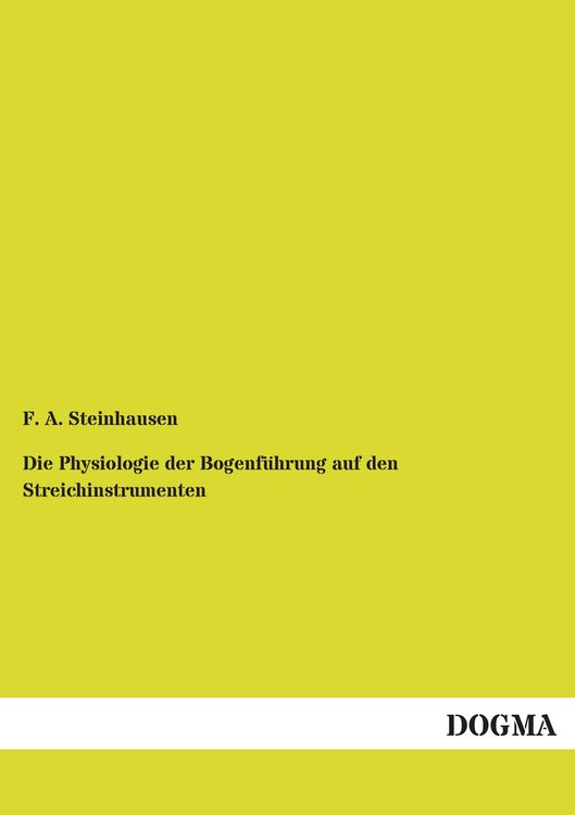 Produktbild: Die Physiologie der Bogenf&uuml;hrung auf den Streichinstrumenten