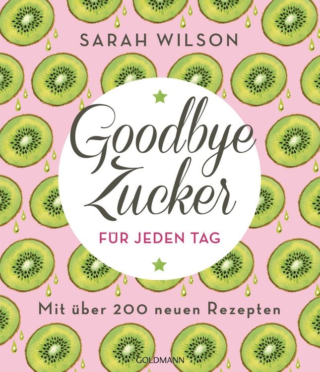 Produktbild: Goodbye Zucker f&uuml;r jeden Tag