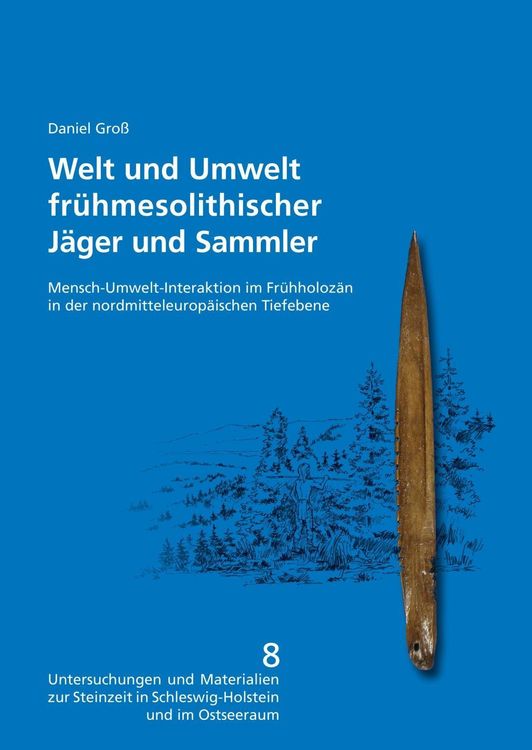 Produktbild: Welt und Umwelt fr&uuml;hmesolithischer J&auml;ger und Sammler