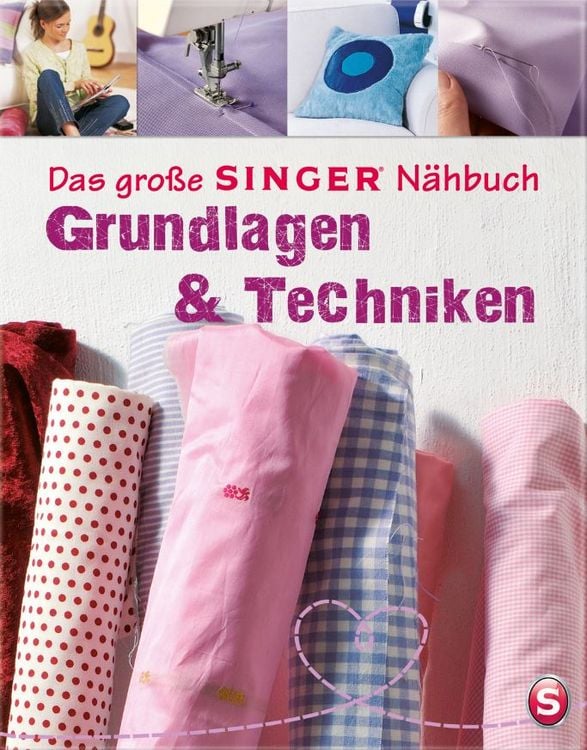 Produktbild: Das gro&szlig;e SINGER N&auml;hbuch Grundlagen & Techniken