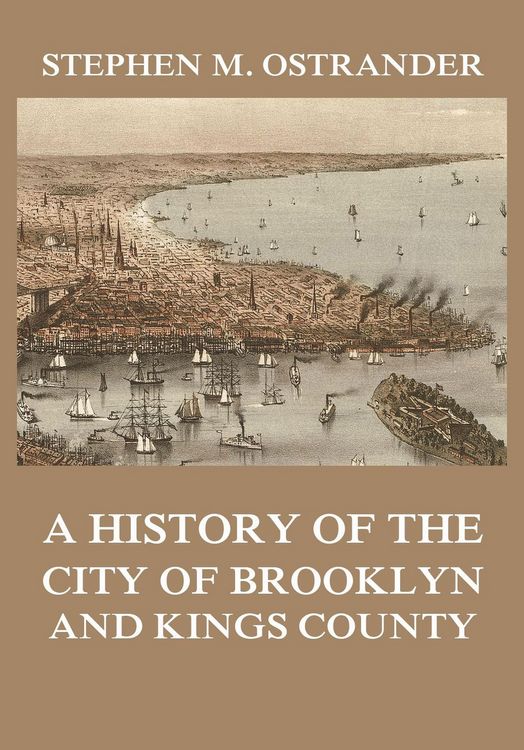Produktbild: A History of the City of Brooklyn and Kings County